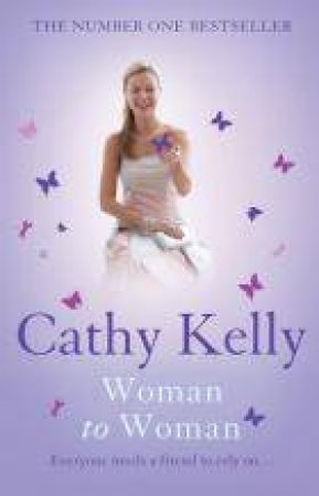 Woman to Woman by Cathy Kelly