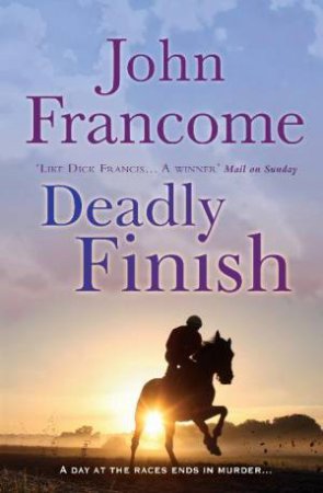 Deadly Finish by John Francome