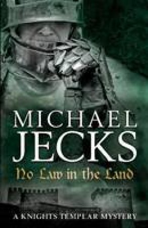 No Law in the Land by Michael Jecks