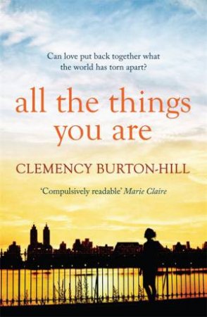 All The Things You Are by Clemency Burton-Hill