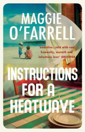 Instructions For A Heatwave by Maggie O'Farrell