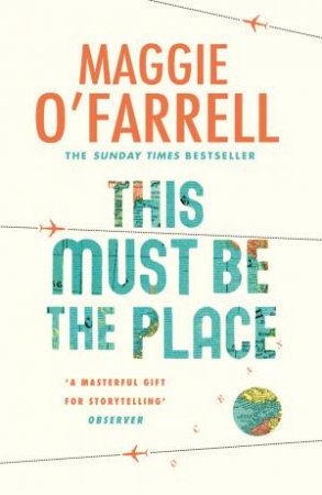 This Must Be The Place by Maggie O'Farrell