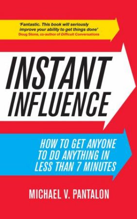 Instant Influence by Michael Pantalon