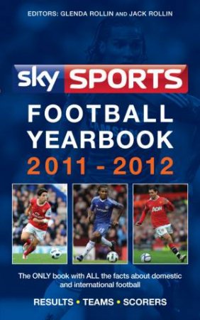 Sky Sports Football Yearbook 2011-2012 by Glenda Rollin & Jack Rollin