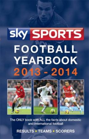 Sky Sports Football Yearbook 2013-2014 by No Author Provided