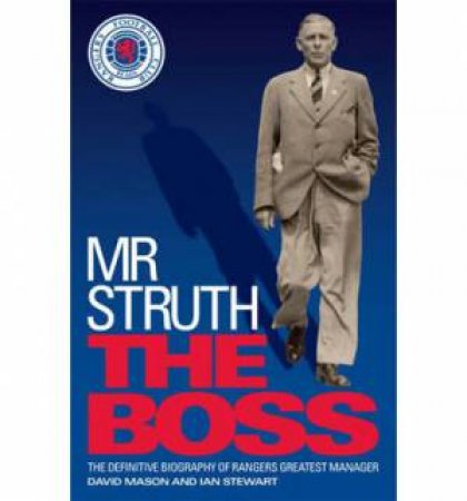 Mr Struth: The Boss by David Mason & Ian Stewart