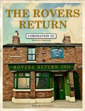 The Rovers Return The Official Coronation Street Companion