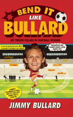 Bend It Like Bullard by Jimmy Bullard