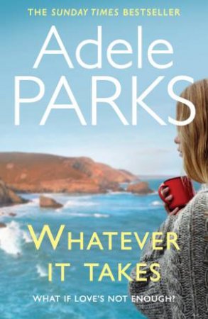 Whatever It Takes by Adele Parks