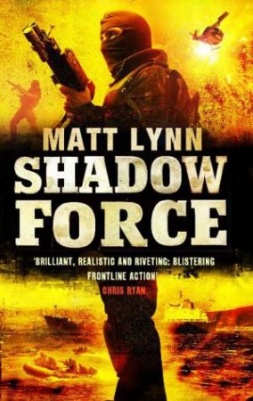 Shadow Force by Matt Lynn