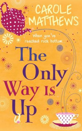 The Only Way is Up by Carole Matthews