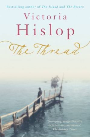 The Thread by Victoria Hislop