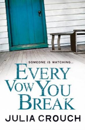 Every Vow You Break by Julia Crouch