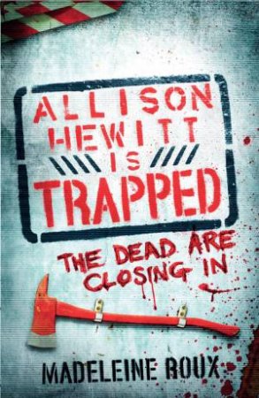 Allison Hewitt is Trapped by Madeleine Roux