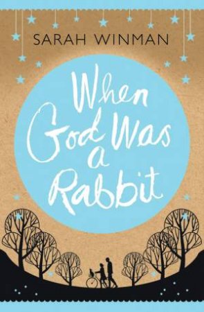 When God was a Rabbit by Sarah Winman