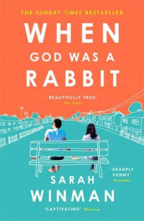 When God Was A Rabbit by Sarah Winman