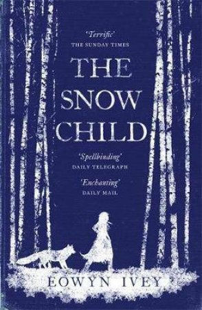 The Snow Child by Eowyn Ivey