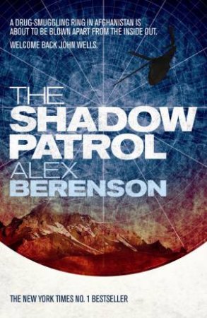 The Shadow Patrol by Alex Berenson