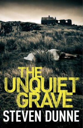 The Unquiet Grave by Steven Dunne