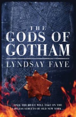 The Gods of Gotham by Lindsay Faye