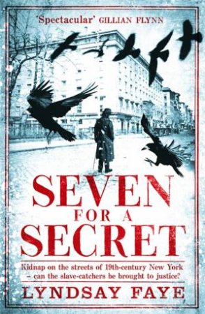 Seven for a Secret by Lyndsay Faye