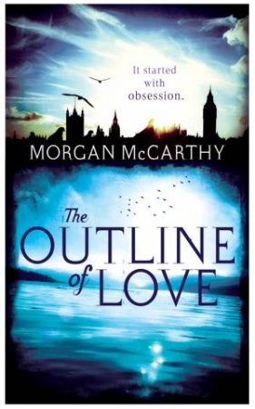 The Outline of Love by Morgan Mccarthy