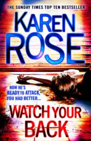 Watch Your Back by Karen Rose