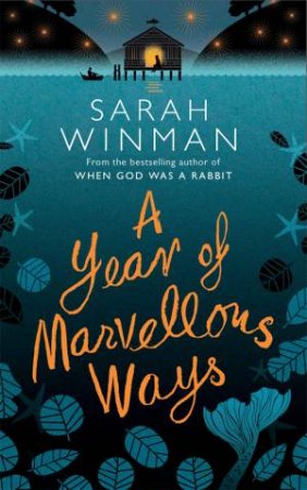 A Year of Marvellous Ways by Sarah Winman