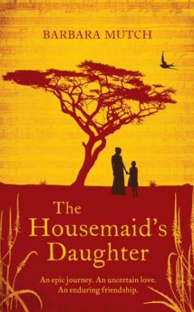 The Housemaid's Daughter by Barbara Mutch