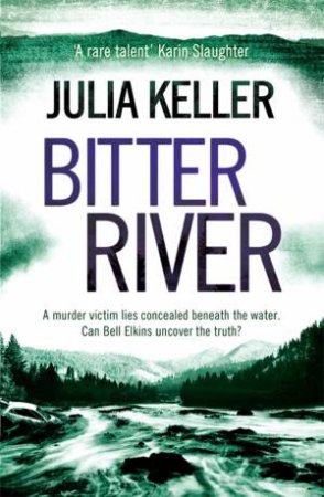 Bitter River by Julia Keller