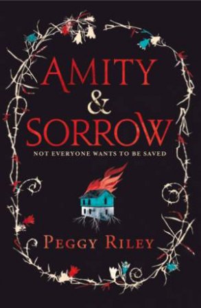 Amity & Sorrow by Peggy Riley