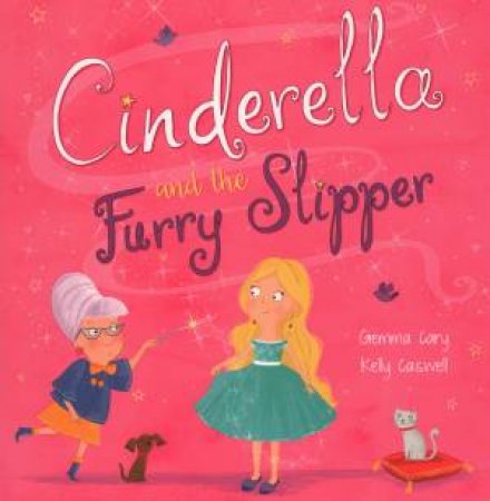 Square Paperback Fairytale Book: Cinderella And The Furry Slipper by Various