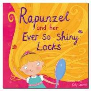 Square Paperback Fairytale Book: Rapunzel And Her Ever So Shiny Locks by Various