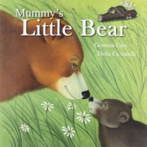 Square Paperback Story Book: Mummy's Little Bear by Various