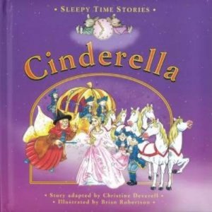 Sleepy Time Stories: Cinderella by Unknown