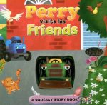 Perry Visits His Friends A Squeaky Story Book