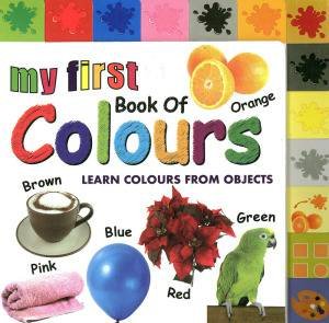 My First Book of Colours by Various