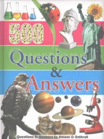 500 Questions and Answers by Various