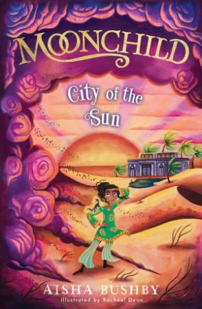 Moonchild: City Of The Sun by Aisha Bushby