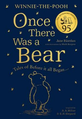 Winnie-The-Pooh: Once There Was A Bear (95th Anniversary Prequel) by Jane Riordan