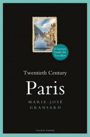 Twentieth Century Paris by Marie-Jose Gransard