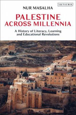 Palestine Across Millennia by Nur Masalha