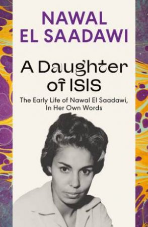 A Daughter of Isis by Nawal El Saadawi