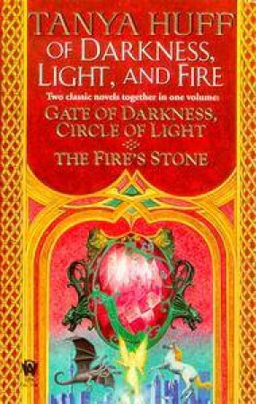 Of Darkness, Light, And Fire by Tanya Huff