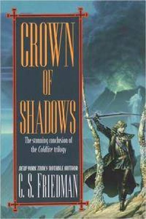 Crown Of Shadows by C S Friedman