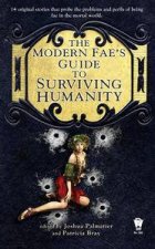 The Modern Faes Guide to Surviving Humanity