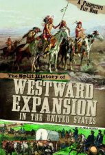 Split History of Westward Expansion in the United States A Perspectives Flip Book