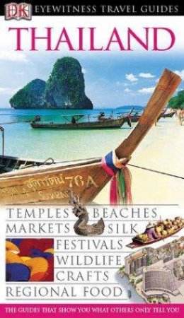 Eyewitness Travel Guides - Thailand by Dorling Kindersley