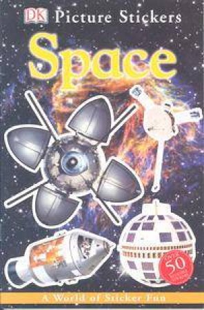 DK Picture Stickers: Space by Kindersley Dorling