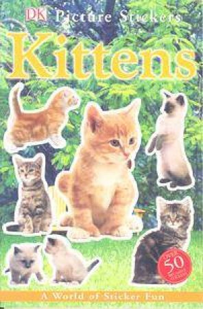 DK Picture Stickers: Kittens by Kindersley Dorling